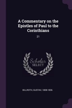 Paperback A Commentary on the Epistles of Paul to the Corinthians: 21 Book