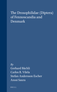 The Drosophilidae (Diptera) of Fennoscandia (Fauna Entomologica Scandinavica) (Fauna Entomologica Scandinavica)