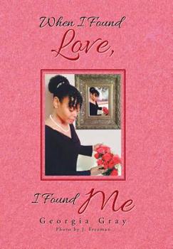 Hardcover When I Found Love, I Found Me Book