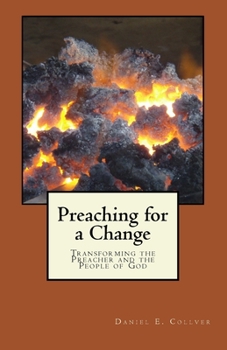 Paperback Preaching for a Change: Transforming the Preacher and the People of God Book