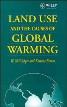 Hardcover Land Use and the Causes of Global Warming Book