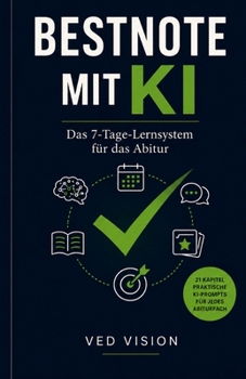 Paperback Bestnote mit KI: Das 7-Tage-Lernsystem fuer das Abitur [German] Book