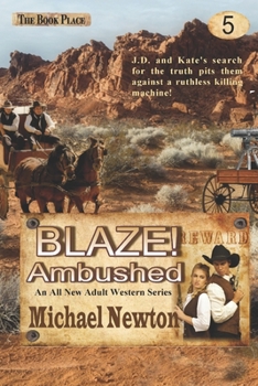 Blaze! Ambushed - Book #5 of the Blaze! Western Series