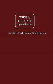 Wide is the Gate - Book #4 of the Lanny Budd Novels