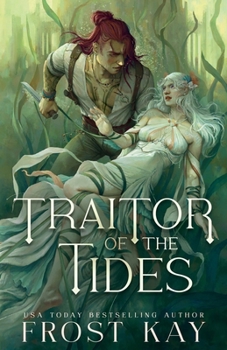 Traitor of the Tides (Banished Queen Saga) - Book #1 of the Banished Queen Saga
