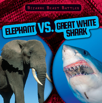 Library Binding Elephant vs. Great White Shark Book