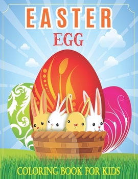 Paperback Easter Egg Coloring For Kids: Great & Big Easter Egg Coloring Book for Kids, Toddlers & Preschool. An Easter Coloring Book with Fun, Easy, and Relax Book