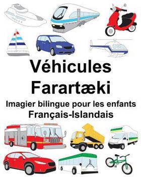 Paperback Français-Islandais Véhicules/Farartæki Imagier bilingue pour les enfants [French] Book
