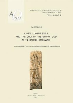 Paperback Tell Ahmar II. a New Luwian Stele and the Cult of the Storm-God at Til Barsib-Masuwari Book