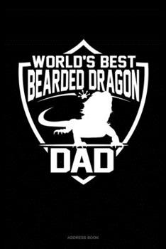 Paperback World's Best Bearded Dragon Dad: Address Book