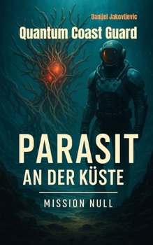 Paperback Quantum Coast Guard: Mission Null: Parasit an der Küste [German] Book