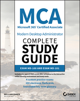 Paperback MCA Modern Desktop Administrator Complete Study Guide: Exam MD-100 and Exam MD-101 Book