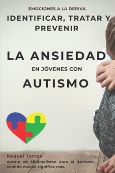 Paperback Emociones a la deriva: Identificar, prevenir y tratar la ansiedad en jóvenes con autismo [Spanish] Book