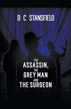 Paperback The Assassin The Grey Man and The Surgeon Book