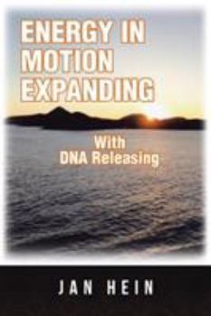 Paperback ENERGY IN MOTION EXPANDING With DNA Releasing Book