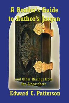 Paperback A Reader's Guide to Author's Jargon and Other Ravings from the Blogosphere Book