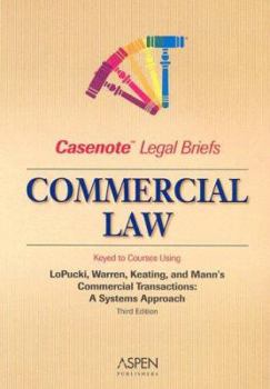 Paperback Commercial Law: Keyed to Courses Using LoPucki, Warren, Keating, and Mann's Commercial Transactions: A Systems Approach Book