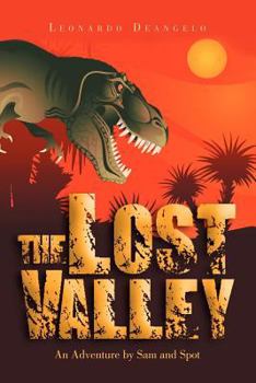 Paperback The Lost Valley: An Adventure by Sam and Spot Book