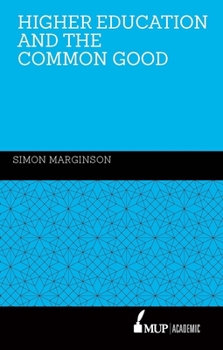 Hardcover Higher Education and the Common Good Book