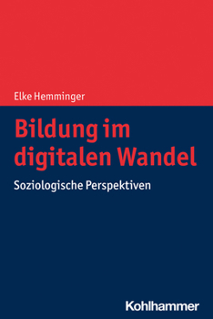 Paperback Bildung Im Digitalen Wandel: Soziologische Perspektiven [German] Book