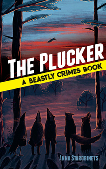 Hardcover The Plucker: A Beastly Crimes Book (#4) Book