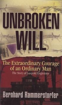 Paperback Unbroken Will: The Extraordinary Courage of an Ordinary Man Book