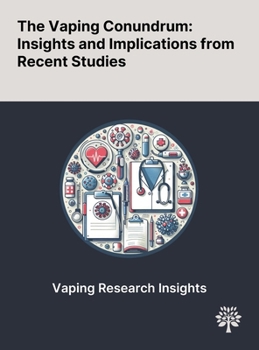 The Vaping Conundrum: Insights and Implications From Recent Studies
