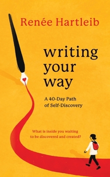 Paperback Writing Your Way: A 40-Day Path of Self-Discovery Book