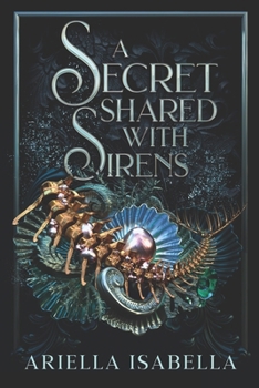 A Secret Shared with Sirens: Gods from the Oblivion Volume II