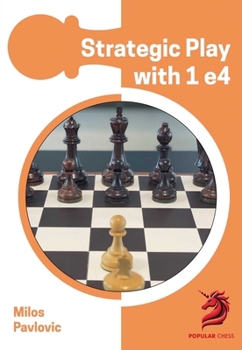 Paperback Strategic Play with 1 E4 Book