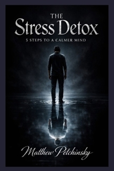 Paperback The Stress Detox: 5 Steps to a Calmer Mind Book