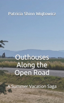 Paperback Outhouses Along the Open Road: A Summer Vacation Saga Book