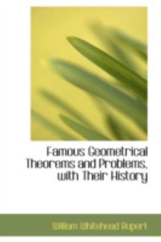 Paperback Famous Geometrical Theorems and Problems, with Their History Book