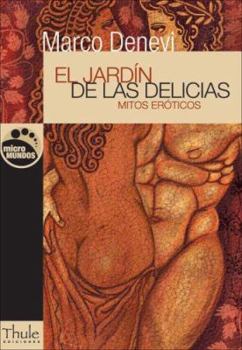 Paperback El Jardín de Las Delicias: Mitos Eróticos [Spanish] Book