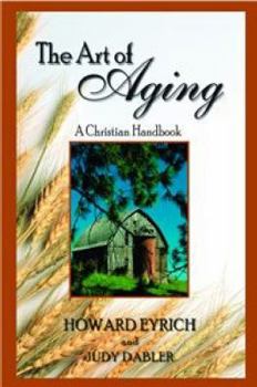 Paperback The Art of Aging: A Christian Handbook Book