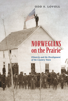 Paperback Norwegians on the Prairie: Ethnicity and the Development of the Country Town Book