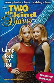 Camp Rock 'n' Roll (Two of a Kind, #35) - Book #35 of the Two of a Kind Diaries