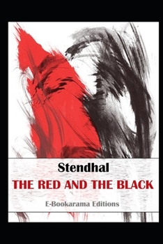 The Red and the Black By Stendhal Translated By C K Scott Moncrieff (Romantic Novel) "Annotated Volume"