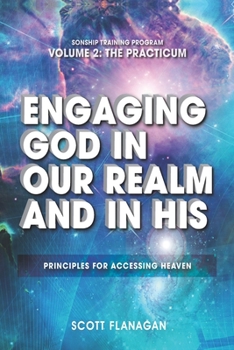 Paperback Engaging God in Our Realm and in His: Principles for Accessing Heaven Book