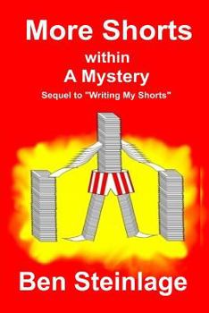 Paperback More Shorts Within A Mystery: Sequel to "Writing My Shorts" Book
