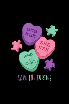 Womens SkSkSk and I Oop Save The Turtles Funny Girls: Blank Lined Notebook Journal for Work, School, Office | 6x9 110 page