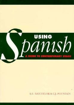 Paperback Using Spanish: A Guide to Contemporary Usage Book