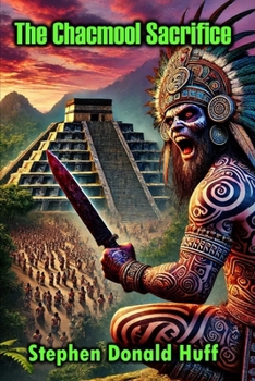 Paperback The Chacmool Sacrifice: Nightland: Collected Short Stories 2016 Book