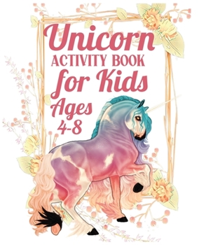 Paperback Unicorn activity book for kids ages 4-8: Journal and Notebook for Girls - Composition Size 120 Pages of (7.5"x9.75") With Lined, Perfect for Journal a Book