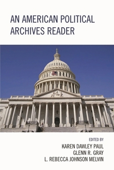 Hardcover An American Political Archives Reader Book
