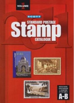 Paperback Scott Standard Postage Stamp Catalogue Volume 1: United States and Affiliated Terrotories-United Nations-Countries of the World A-B Book