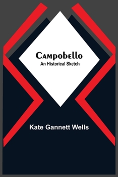 Paperback Campobello; An Historical Sketch Book