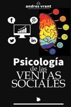 Paperback Psicologia de las Ventas Sociales: Transformación Digital con las Ventas desde un enfoque Psicológico [Spanish] Book