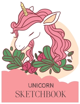 Unicorn SketchBook: Unicorn Is Real Dream Come True Magical Unicorn Kawaii Blank Large SketchBook for Kids and Girls to Draw White Paper Activity Book 8.5 x 11 Inches 110 Pages