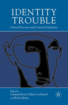 Paperback Identity Trouble: Critical Discourse and Contested Identities Book